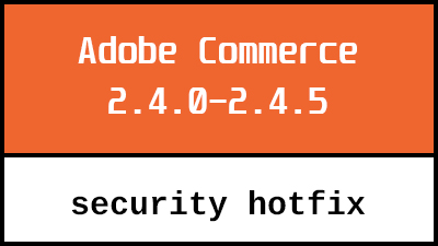 2.4.0-2.4.5 security hotfix