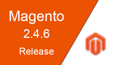 Magento 2.4.6 Released